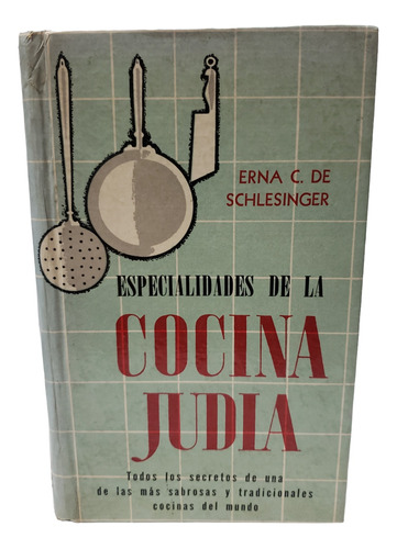 Especialidades De La Cocina Judia - Erna C De Schlesinger