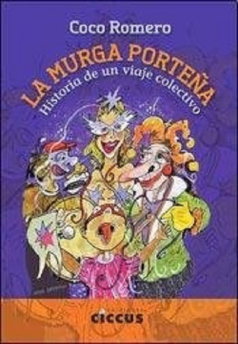 La Murga Porteña - Coco Romero - Ciccus - A248