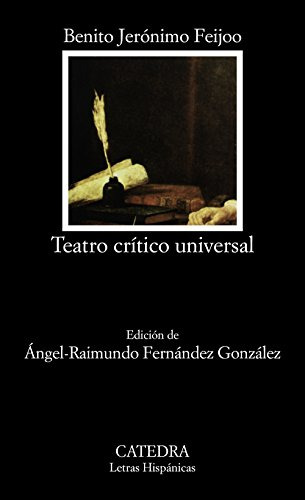 Teatro Critico Universal -letras Hispanicas-