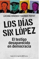 Dias Sin Lopez El Testigo Desaparecido En Democracia Espej