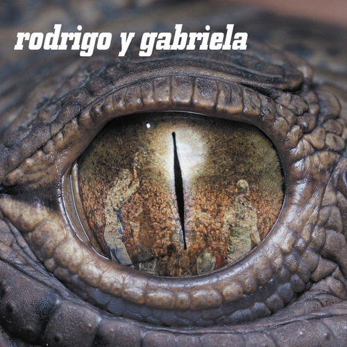 Cd: Rodrigo Y Gabriela [2 Cd/dvd][deluxe Edition]