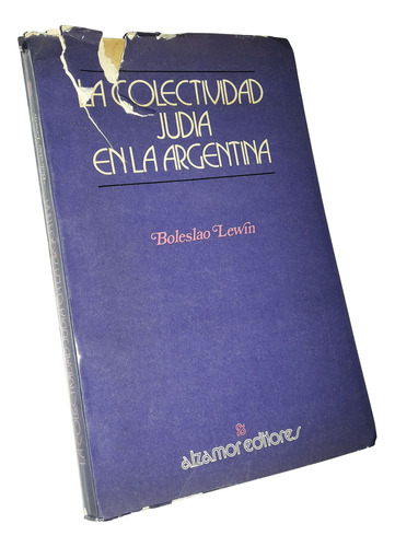 La Colectividad Judia En La Argentina - Boleslao Lewin