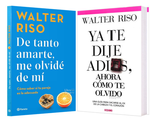Walter Riso De Tanto Amarte Olvidé + Ya Te Dije Adiós Ahora