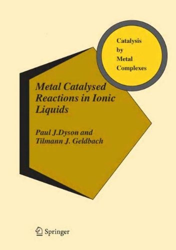 Metal Catalysed Reactions In Ionic Liquids (catalysis By Met