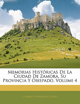 Libro Memorias Histã³ricas De La Ciudad De Zamora, Su Pro...