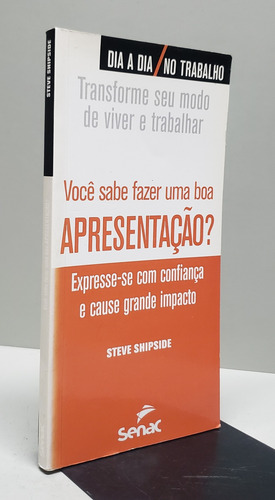 Você Sabe Fazer Uma Boa Apresentação ? - Col. Dia A Dia No Trabalho (Usado)
