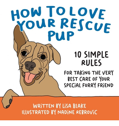 Libro How To Love Your Rescue Pup: 10 Simple Rules For Ta...