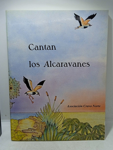 Cantan Los Alcaravanes - Asociación Cravi Norte - Panamerica