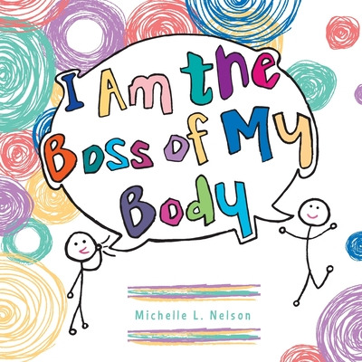 Libro I Am The Boss Of My Body - Nelson, Michelle L.