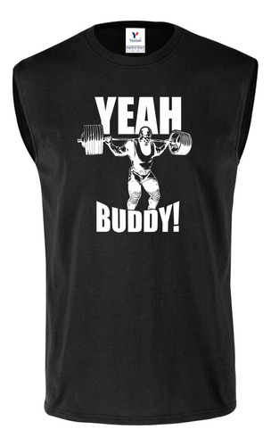 Playera Sin Manga Yeah Buddy Baby Ronnie Coleman Gym