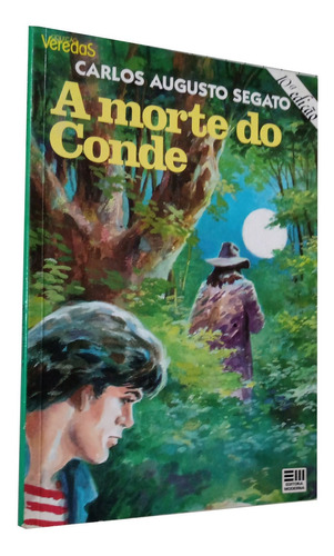 A Morte Do Conde Carlos Augusto Segato Livro (