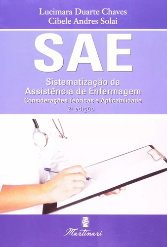 Sae - Sistematização Da Assistência De Enfermagem -2º Edição