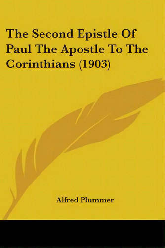 The Second Epistle Of Paul The Apostle To The Corinthians (1903), De Plummer, Alfred. Editorial Kessinger Pub Llc, Tapa Blanda En Inglés