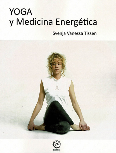Libro Yoga Y Medicina Energã©tica - Tissen, Svenja Vanessa