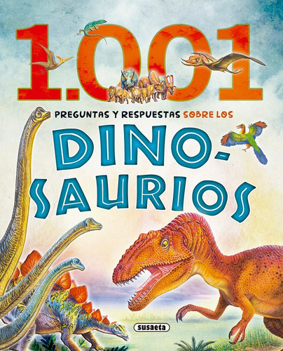 Libro 1.001 Preguntas Y Respuestas Sobre Los Dinosaurios