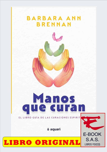 Manos Que Curan / Barbara Ann Brennan