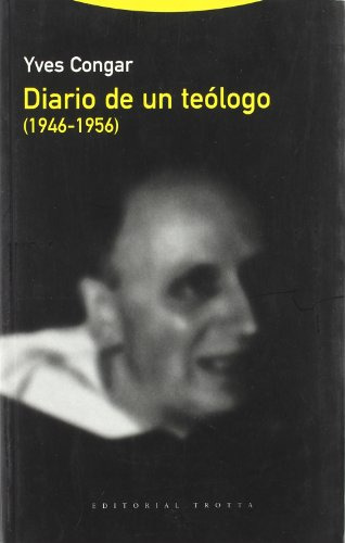 Diario De Un Teólogo (1946 - 1956), Congar, Trotta