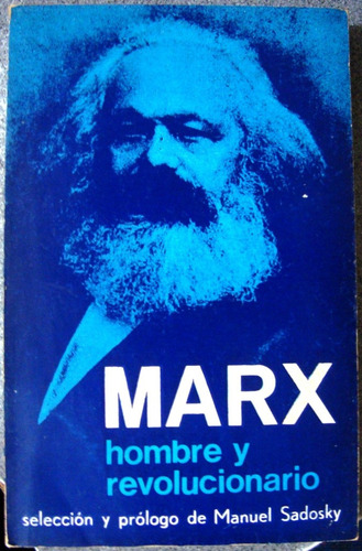 Marx Hombre Y Revolucionario Manuel Sadosky Marxismo Capital