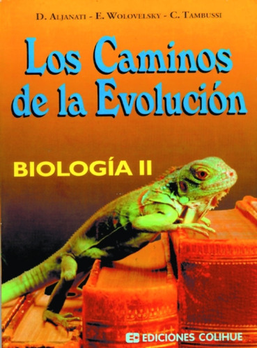 Biología Ii. Los Caminos De La Evolución - Aljanati, Wolovel