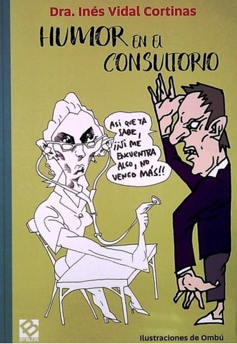 Humor En El Consultorio, De Inés Vidal Cortinas. Editorial Byblos, Edición 1 En Español