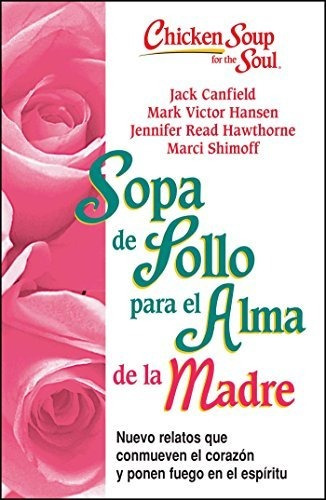 Sopa De Pollo Para Alma De La Madre: (spanish Edition)