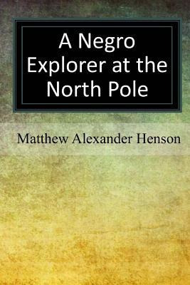 Libro A Negro Explorer At The North Pole - Matthew Alexan...
