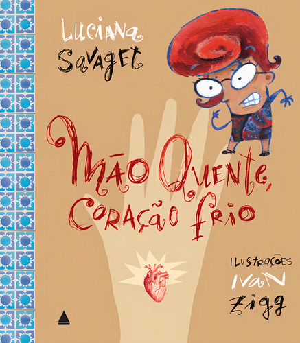 Mão quente, coração frio, de Ivan Zigg. Editora Nova Fronteira em português