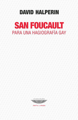 San Foucault: Para Una Hagiografía Gay (2ª Edición) - David 