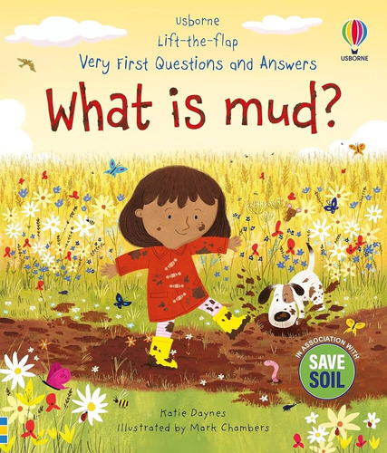 What Is Mud? - Very First Questions And Answers, De Daynes, Katie. En Inglés, 2023