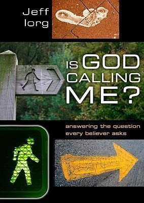 Is God Calling Me? - Jeff Iorg