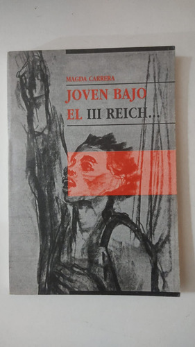 Joven Bajo El 3 Reich...-magda Carrera-ed.carlos Aponte-(73)