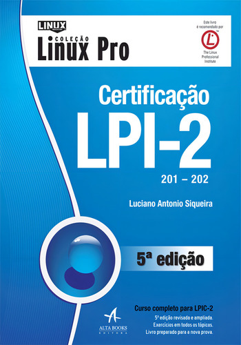 Certificação LPI-2 201-202, de Siqueira, Luciano Antonio. Editorial Starling Alta Editora E Consultoria Eireli, capa mole em português, 2018