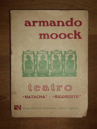 Armando Moock (teatro) Natacha - Rigoberto, 1971.