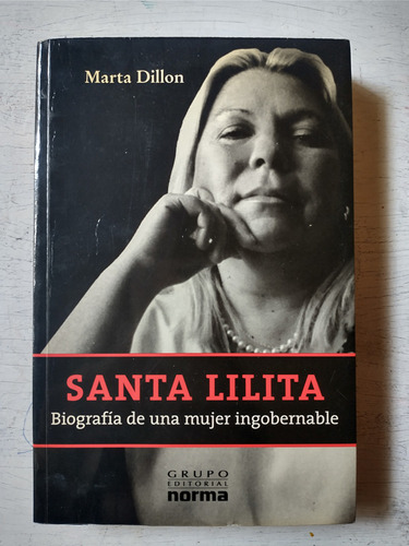 Santa Lilita - Biografia De Una Mujer Ingobernable M. Dillon