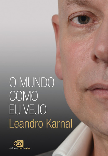 O mundo como eu vejo, de Karnal, Leandro. Editora Pinsky Ltda, capa mole em português, 2018