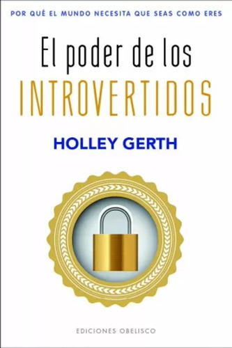 El Poder De Los Introvertidos - Gerth, Holley  - *