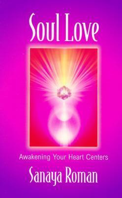 Libro Soul Love : Awakening Your Heart Centres - Sanaya R...