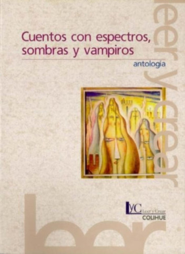 Cuentos Con Espectros, Sombras Y Vampiros - Antologia