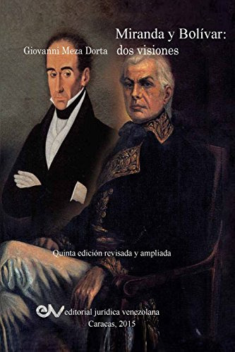 Libro : Miranda Y Bolivar. Dos Visiones - Meza Dorta,...