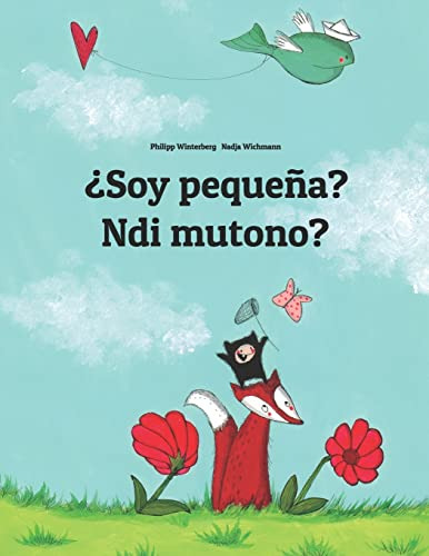 ¿soy Pequeña? Ndi Mutono?: Libro Infantil Ilustrado Español-