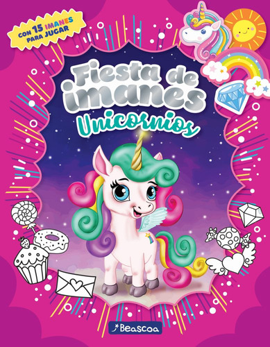 Fiesta De Imanes Unicornios - Beascoa