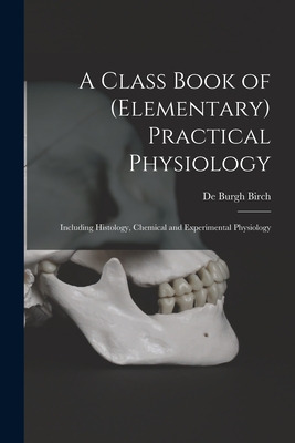 Libro A Class Book Of (elementary) Practical Physiology: ...