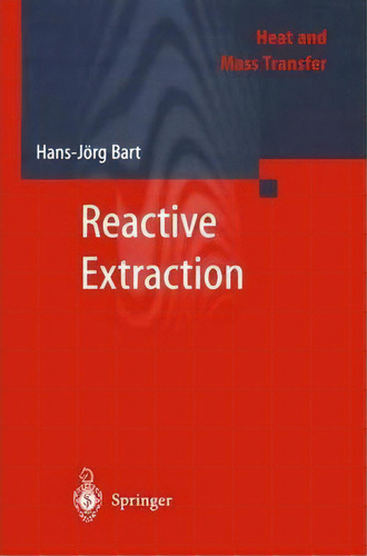 Reactive Extraction, De Hans-jã¶rg Bart. Editorial Springer Verlag Berlin Heidelberg Gmbh Co Kg, Tapa Blanda En Inglés