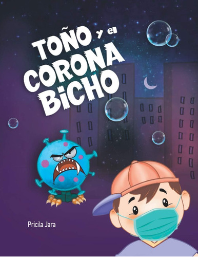 Libro: Toño Y El Coronabicho (spanish Edition)