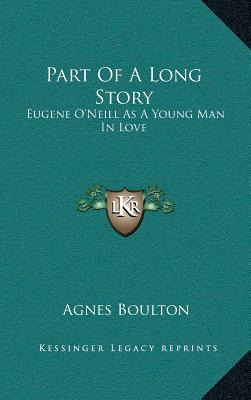 Libro Part Of A Long Story: Eugene O'neill As A Young Man...