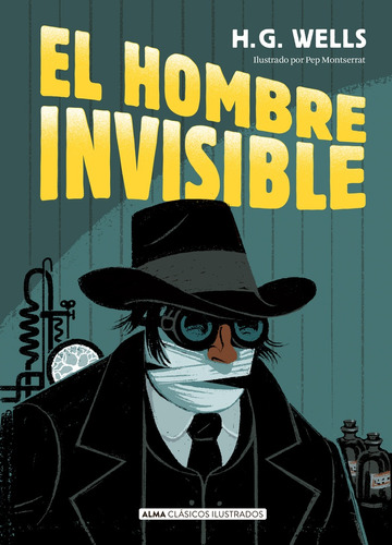 Hombre Invisible, El, De H.g. Wells. Editorial Alma, Tapa Blanda En Español