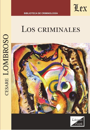 Criminales, Los, De Cesare Lombroso