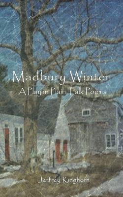 Libro Madbury Winter: A Play In Plain Talk Poems - Kingho...