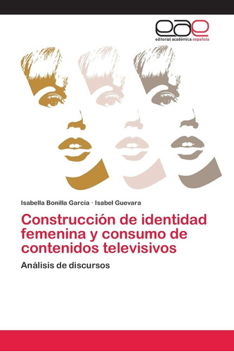 Libro: Construcción Identidad Femenina Y Consumo Conte