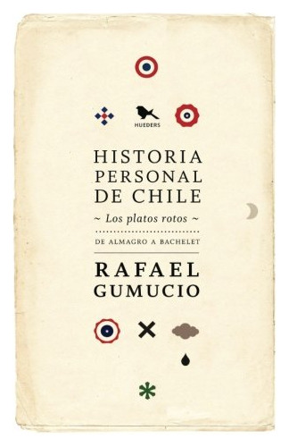 Historia Personal De Chile: Los Platos Rotos